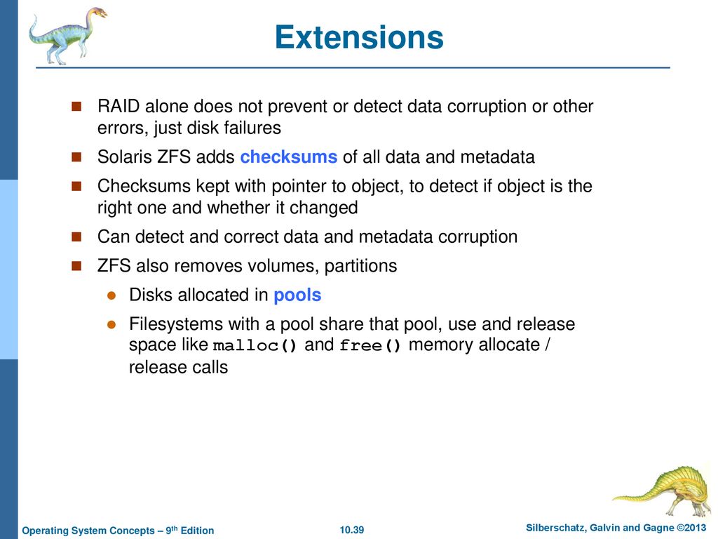 Extensions RAID alone does not prevent or detect data corruption or other errors, just disk failures.