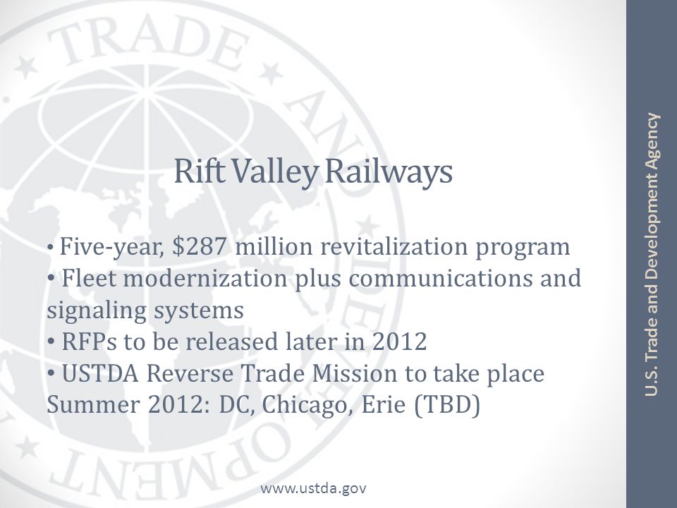 Rift Valley Railways Five-year, $287 million revitalization program. Fleet modernization plus communications and signaling systems.