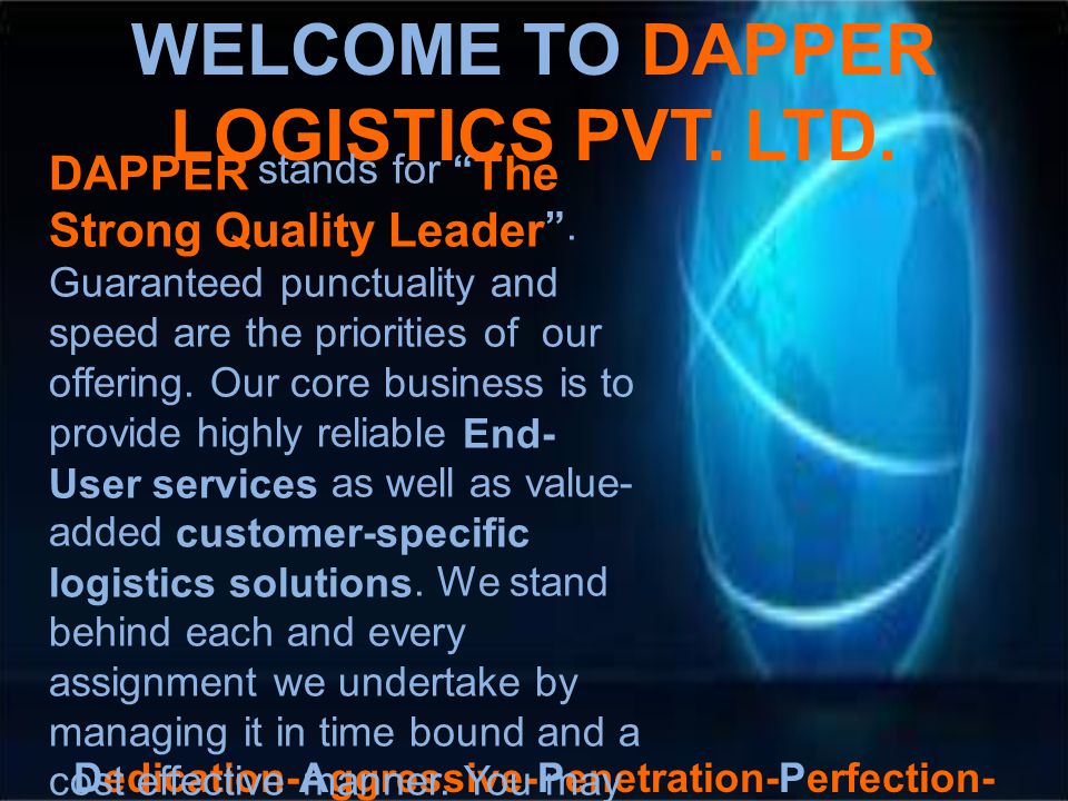 WELCOME TO DAPPER LOGISTICS PVT. LTD.