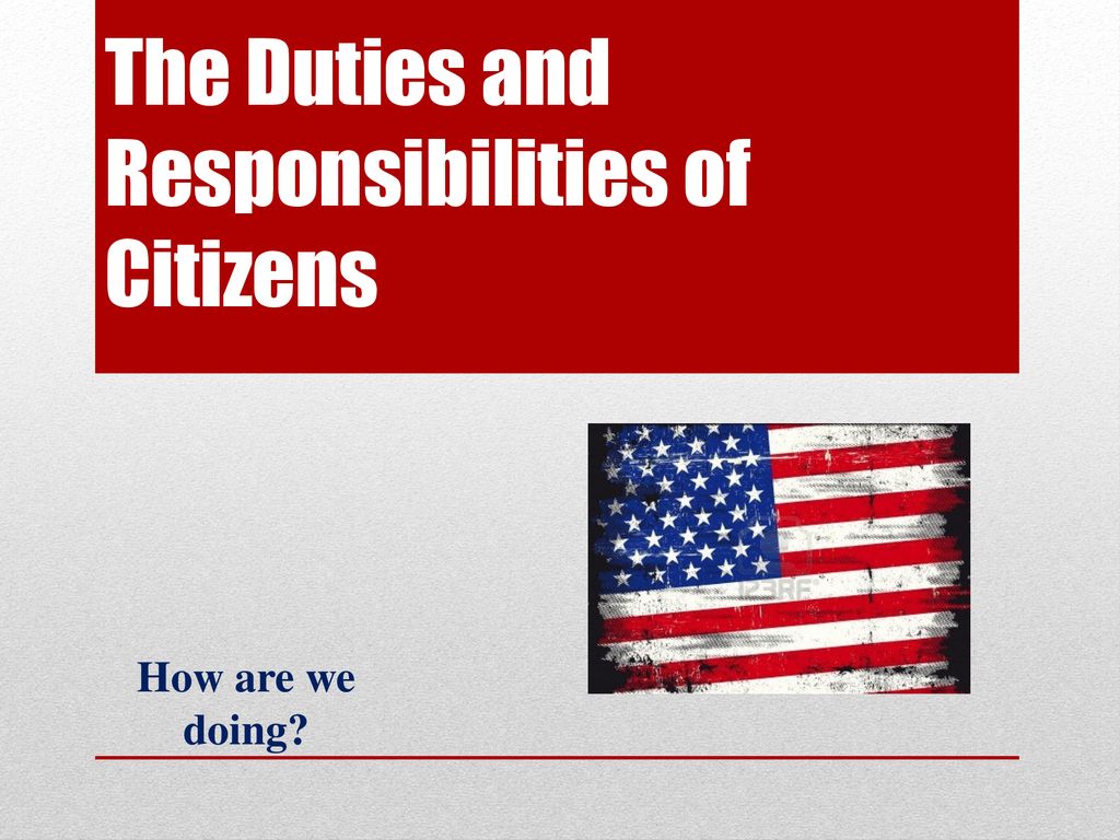 the-duties-and-responsibilities-of-citizens-ppt-download