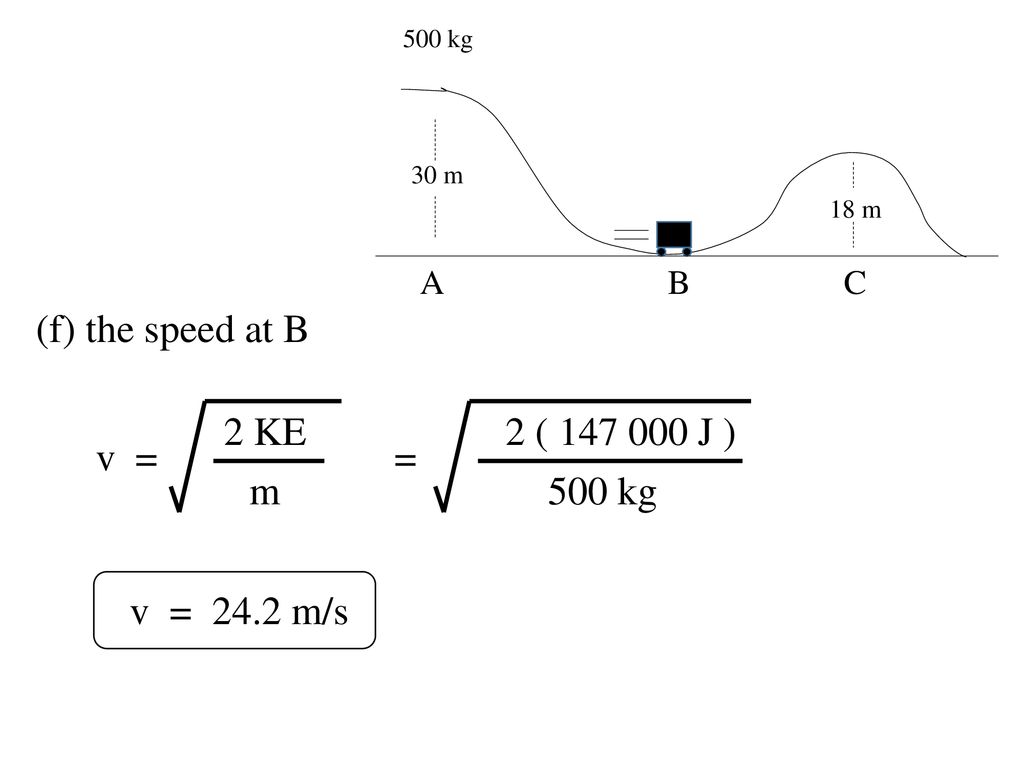 A Find The Pe At A Pe M G H 500 Kg 9 8 M S2 30 M Ppt Download