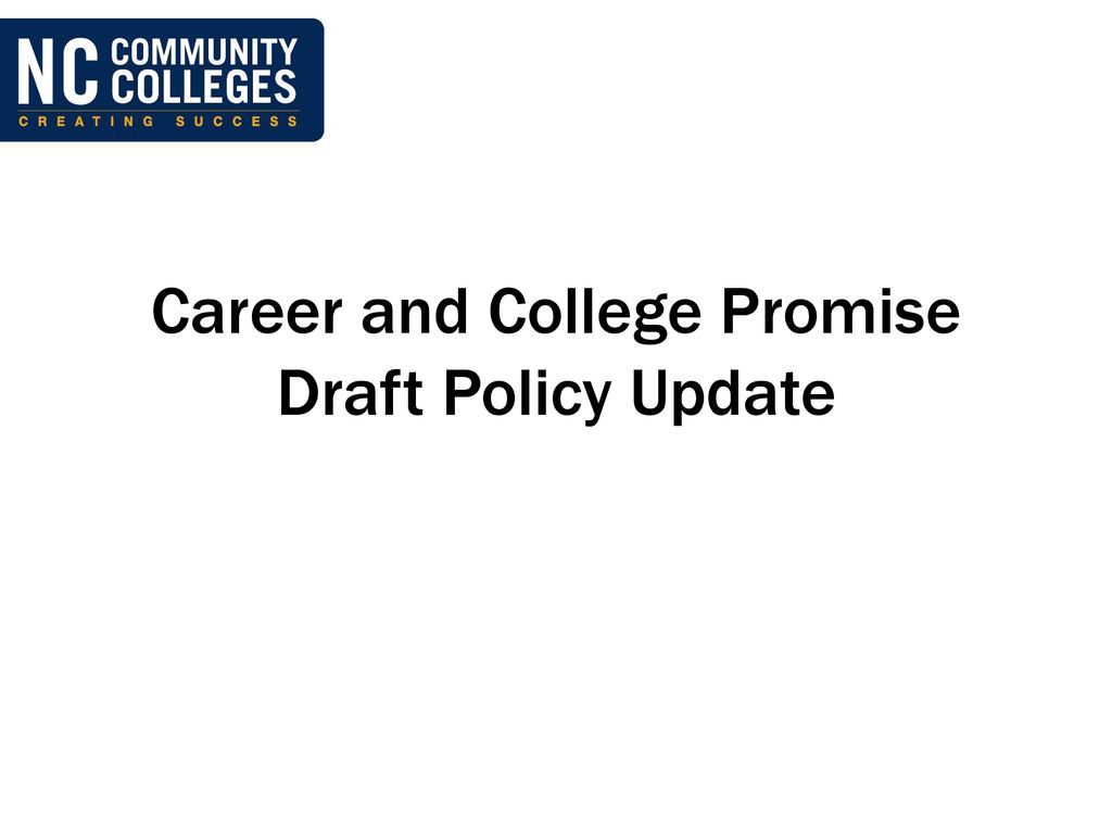 Career and College Promise Draft Policy Update - ppt download