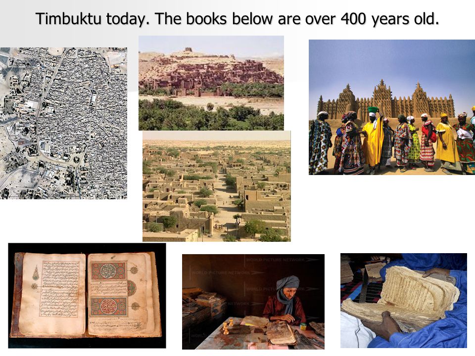 Timbuktu today. The books below are over 400 years old.