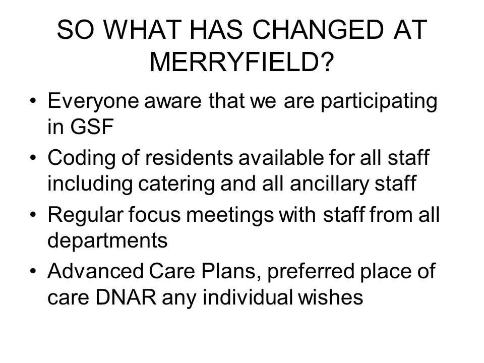 SO WHAT HAS CHANGED AT MERRYFIELD