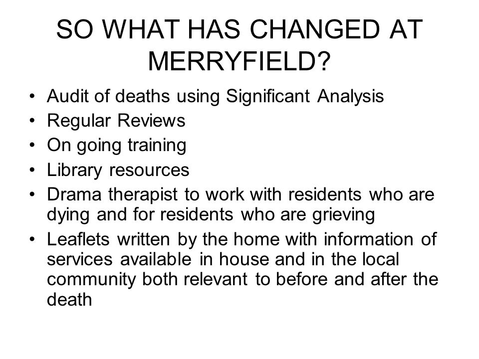 SO WHAT HAS CHANGED AT MERRYFIELD