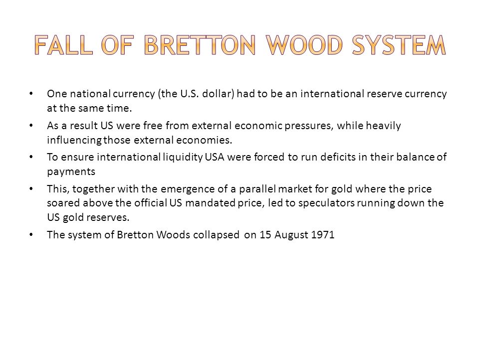 why did the bretton woods system collapse