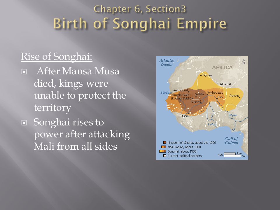 Chapter 6, Section3 Birth of Songhai Empire