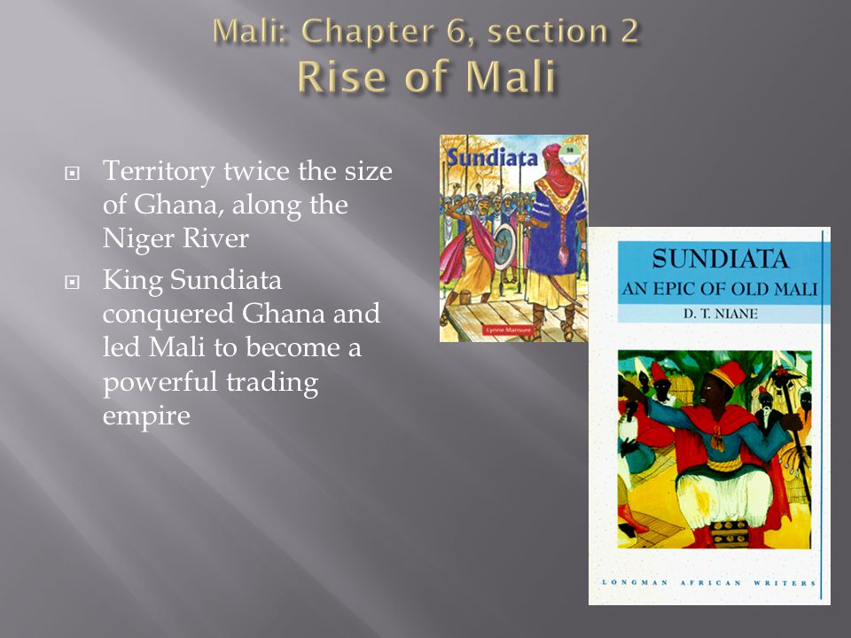 Mali: Chapter 6, section 2 Rise of Mali