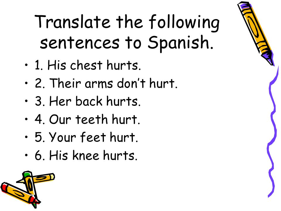 Translate the following sentences to Spanish.