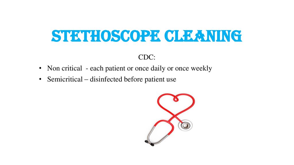 Stethoscope Cleaning CDC: - ppt download