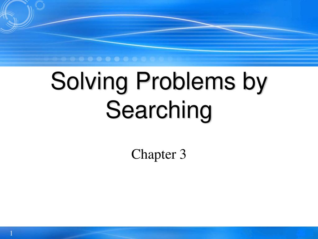 Solving problems by searching ppt download