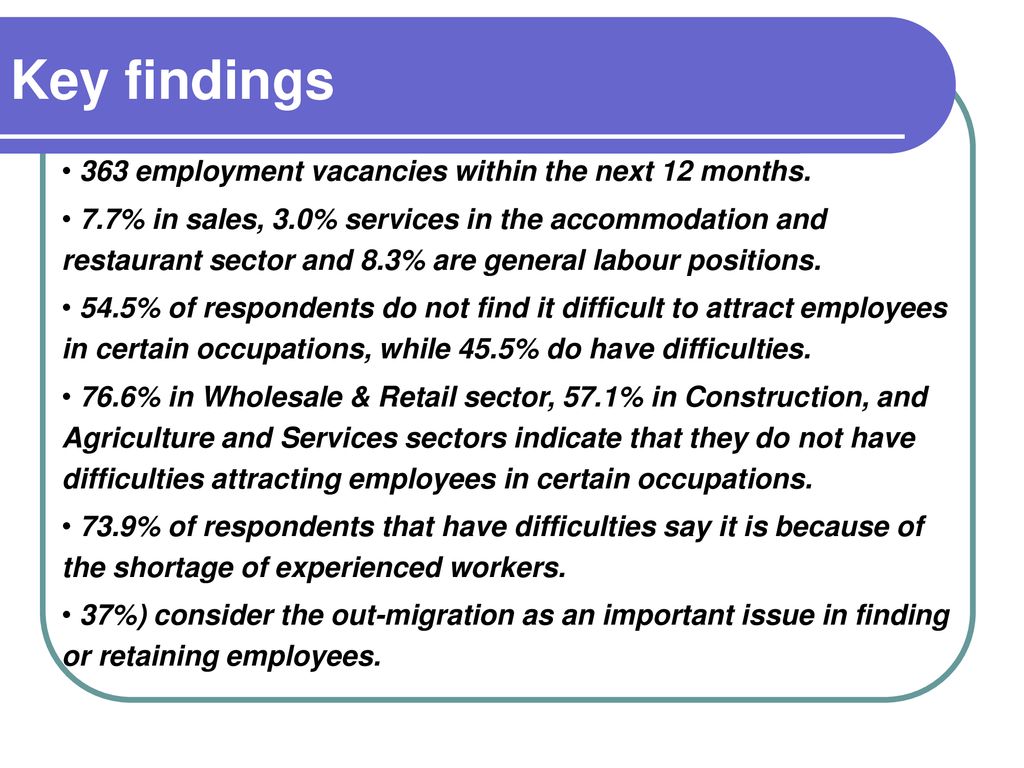 Key findings 363 employment vacancies within the next 12 months.