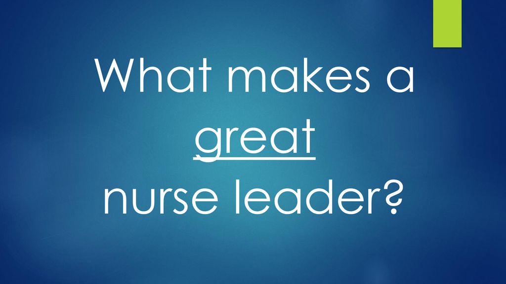 what makes an excellent nurse
