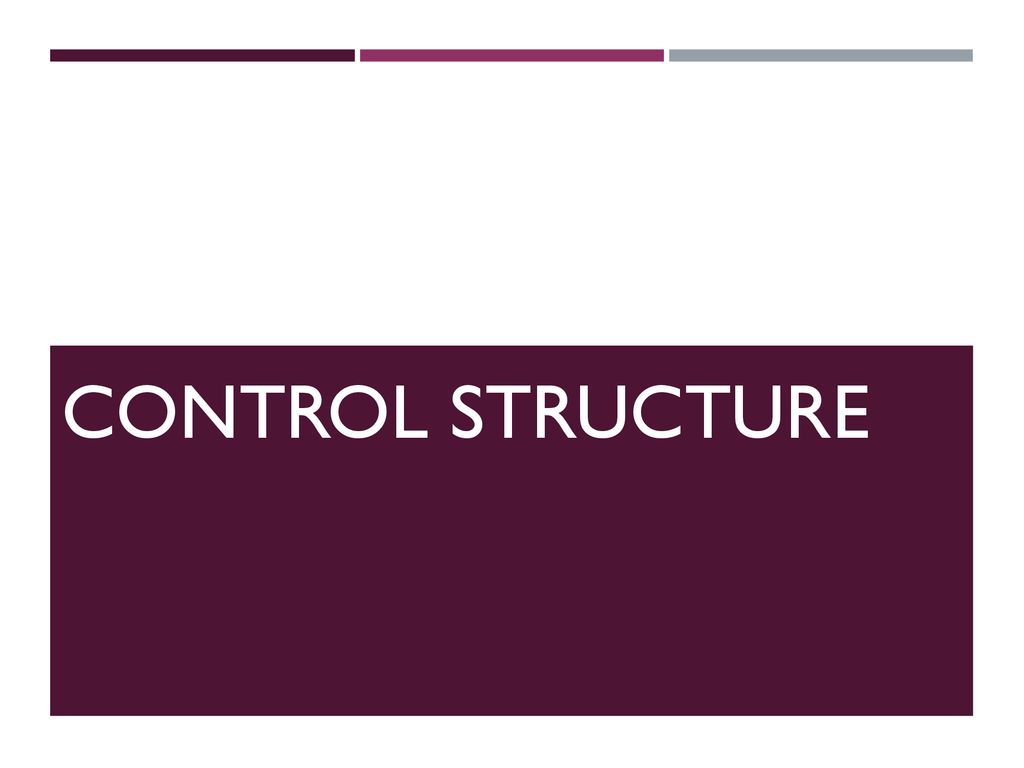 Control Structure. ppt download