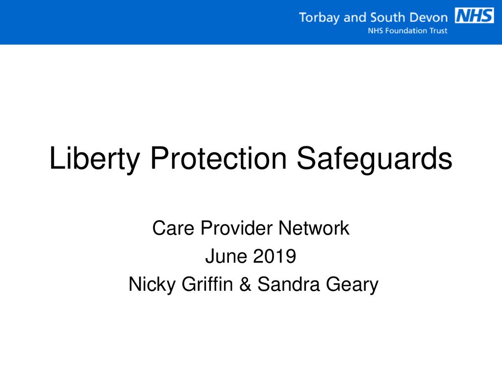 Liberty Protection Safeguards - Ppt Download