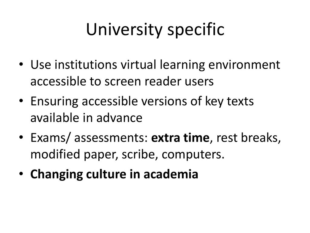 University specific Use institutions virtual learning environment accessible to screen reader users.