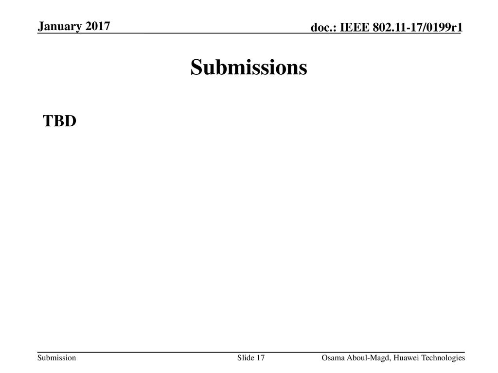 January 2017 Submissions TBD Osama Aboul-Magd, Huawei Technologies