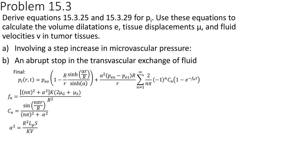 Problem 15 1 If The Diffusion Coefficients Of Glucose And Igg Are 2e 6 And 2e 8 Cm2s 1 And The Convective Velocity Is 0 5 Mm S Determine Which Mode Of Ppt Download