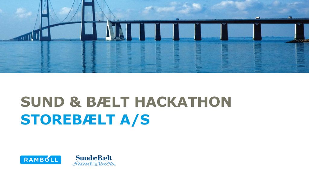 Sund & Bælt Hackathon Storebælt A/S. - ppt download