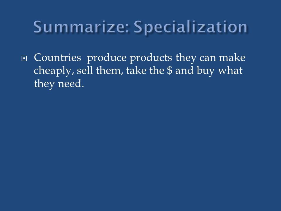 Summarize: Specialization