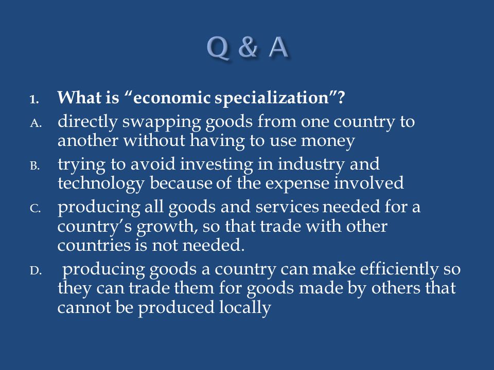 Q & A What is economic specialization