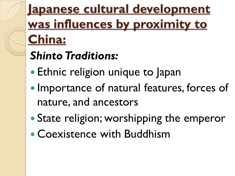Japanese cultural development was influences by proximity to China: