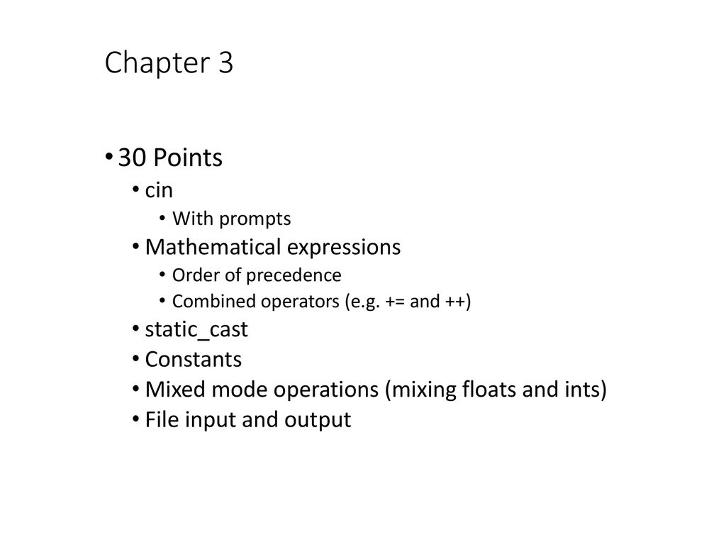 Chapter 3 30 Points cin Mathematical expressions static_cast Constants