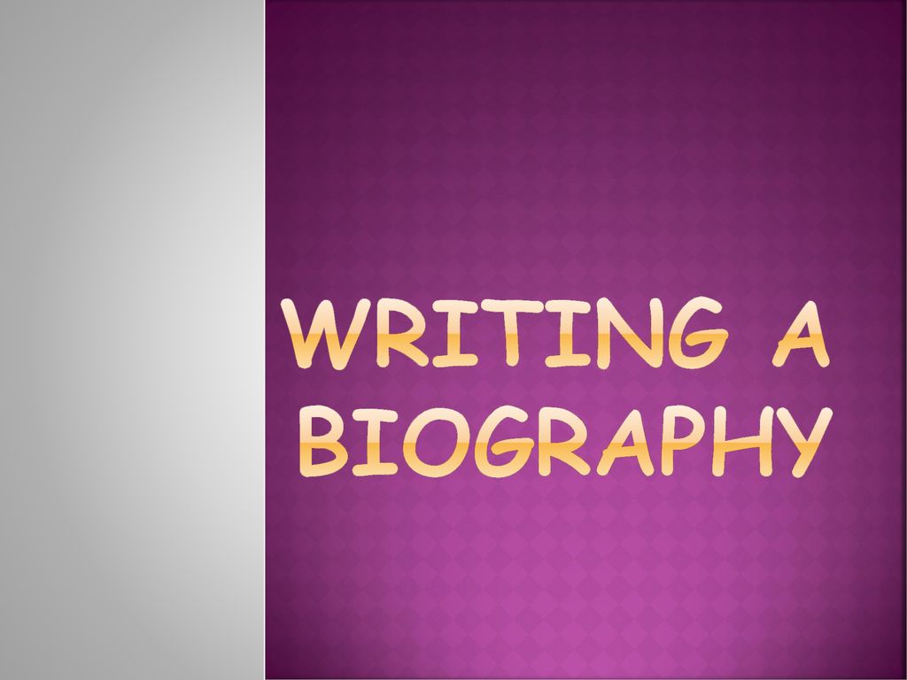 Writing a Biography