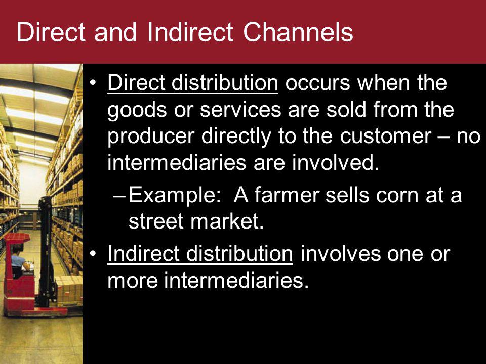 Direct and Indirect Channels