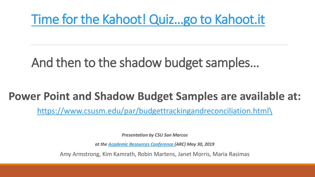 Time for the Kahoot. Quiz…go to Kahoot