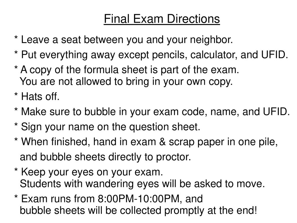 Final Exam Directions * Leave a seat between you and your neighbor.