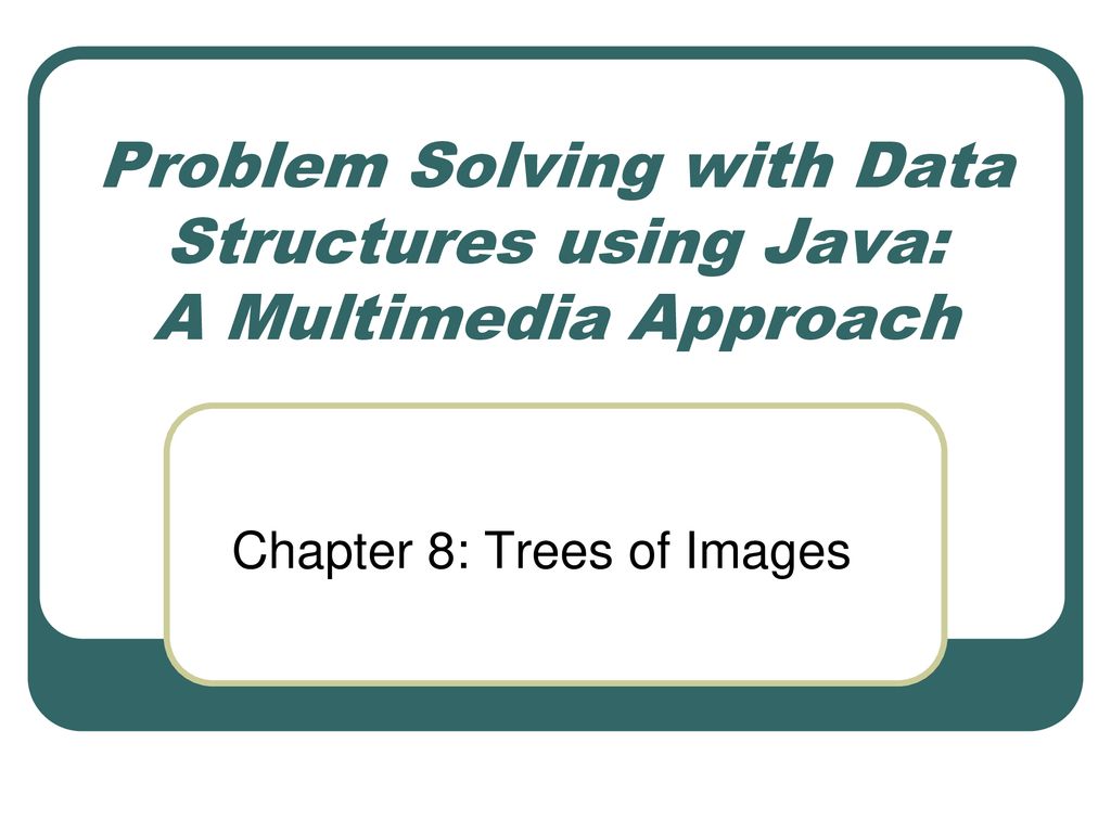 Problem Solving with Data Structures using Java: A Multimedia Approach ...