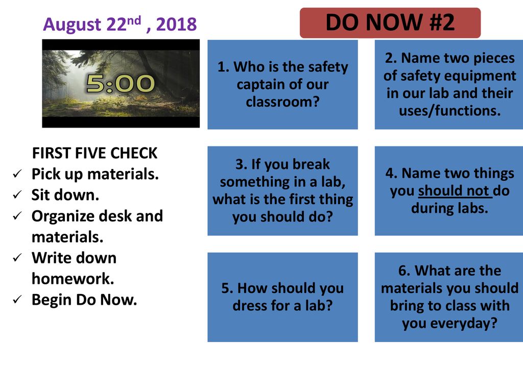 DO NOW #2 August 22nd , 2018 FIRST FIVE CHECK Pick up materials.