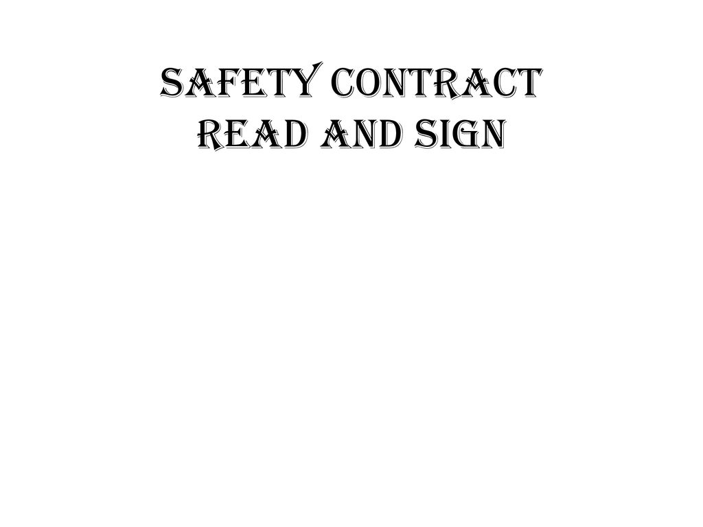 Safety Contract Read and Sign