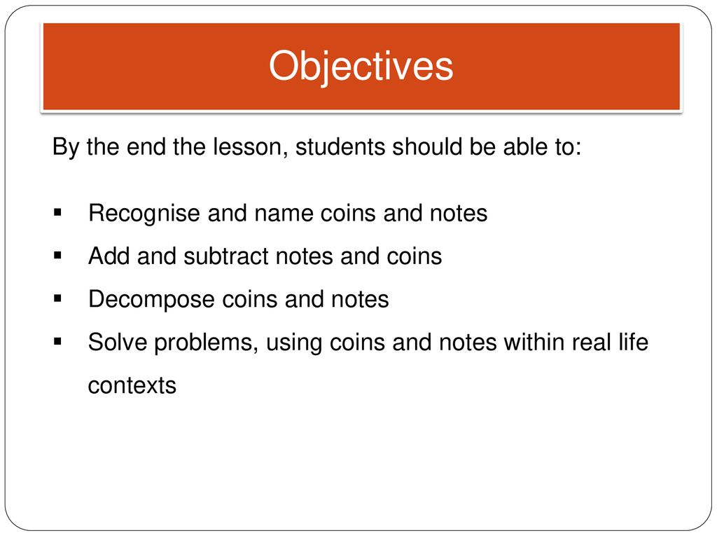 Objectives By the end the lesson, students should be able to: