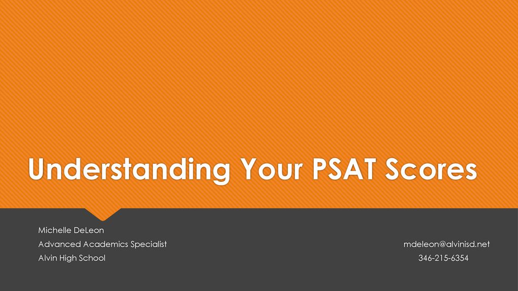 Understanding Your PSAT Scores ppt download