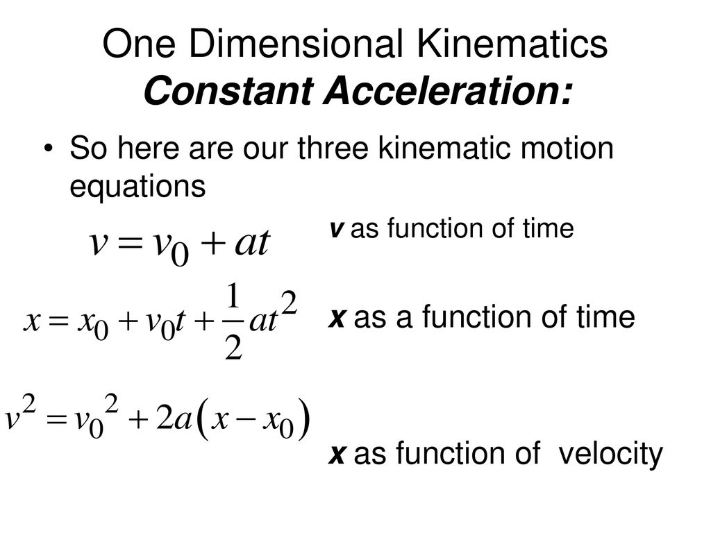 One Dimensional Kinematics Constant Acceleration: - ppt download