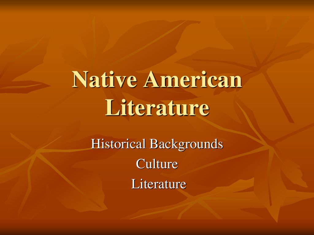 Native American Literature - ppt download