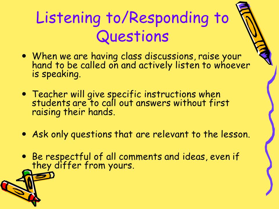 Listening to/Responding to Questions