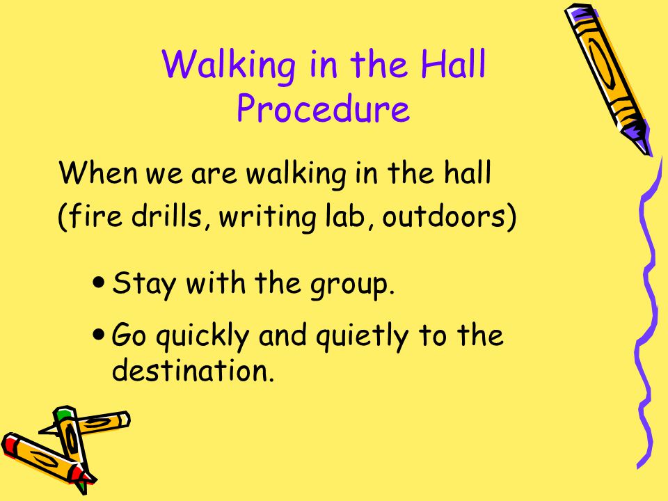 Walking in the Hall Procedure