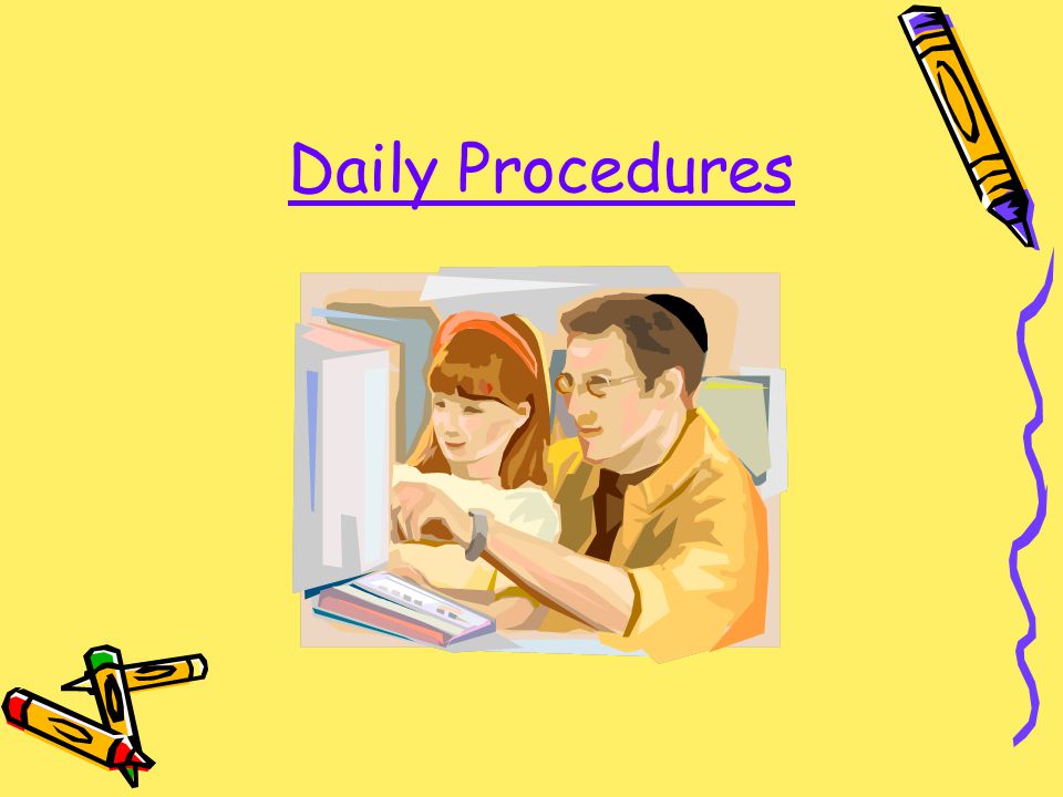 Daily Procedures