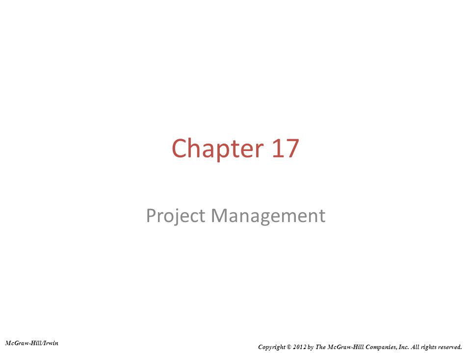 Chapter 17 Project Management McGraw-Hill/Irwin