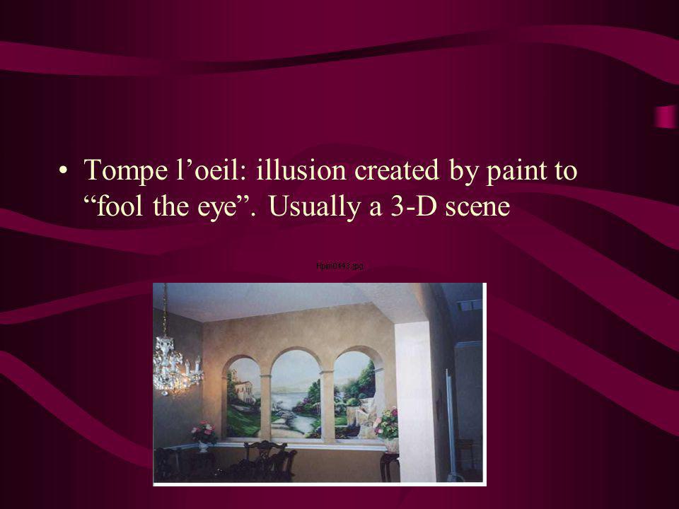 Tompe l’oeil: illusion created by paint to fool the eye