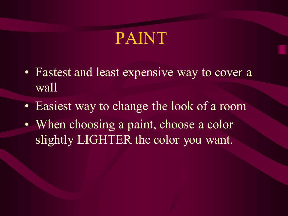 PAINT Fastest and least expensive way to cover a wall