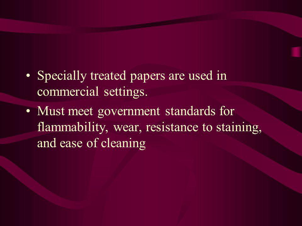 Specially treated papers are used in commercial settings.