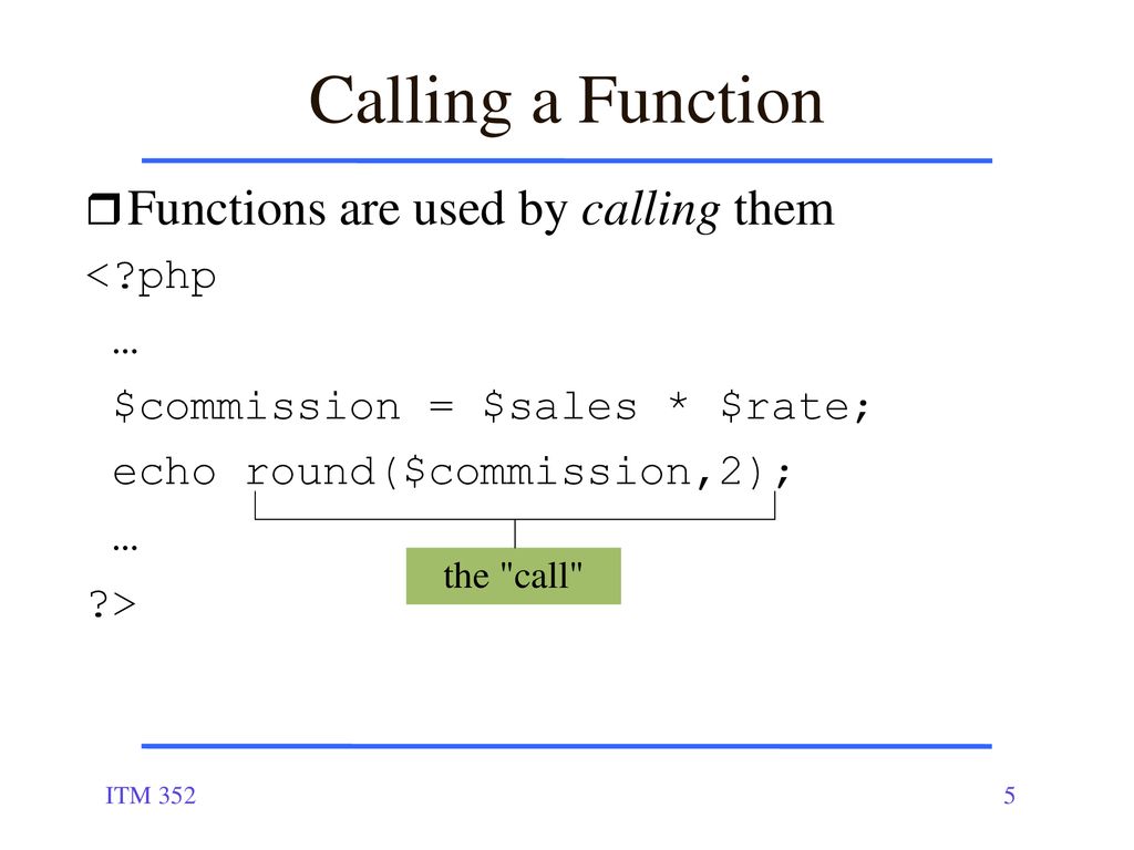 ITM 352 Functions. - ppt download