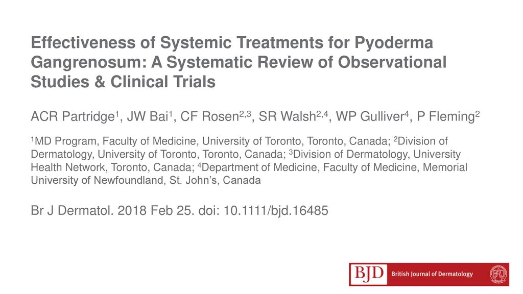 Effectiveness Of Systemic Treatments For Pyoderma Gangrenosum A