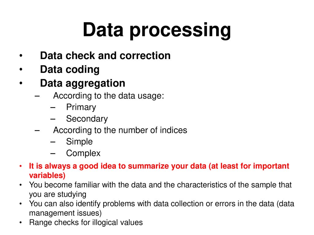 Data processing Data check and correction Data coding Data aggregation