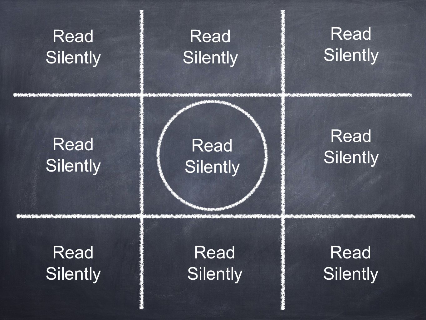 Read Silently. Read. Silently. Read. Silently. Read. Silently. Read. Silently. Read. Silently.