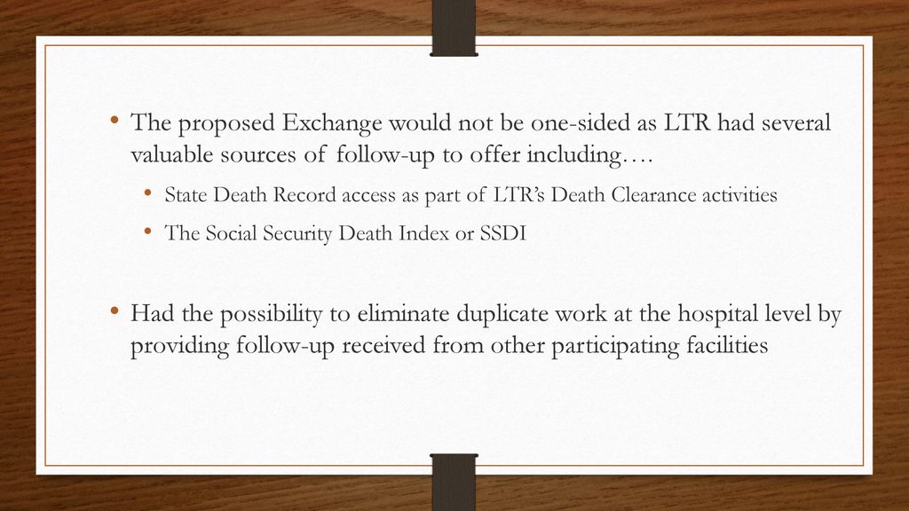 The proposed Exchange would not be one-sided as LTR had several valuable sources of follow-up to offer including….